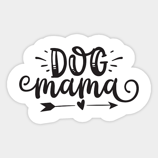 Dog Mama, Dog Mom Gift, Dog Mother, Gift For Dog Mom, Dog Mama, Sticker by CoApparel